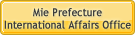 Mie Prefecture International Affairs Office